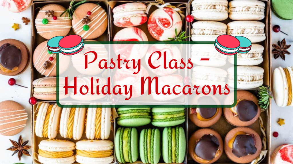 Holiday Macarons, Macarons, Macaron, holiday macaron, macaron class