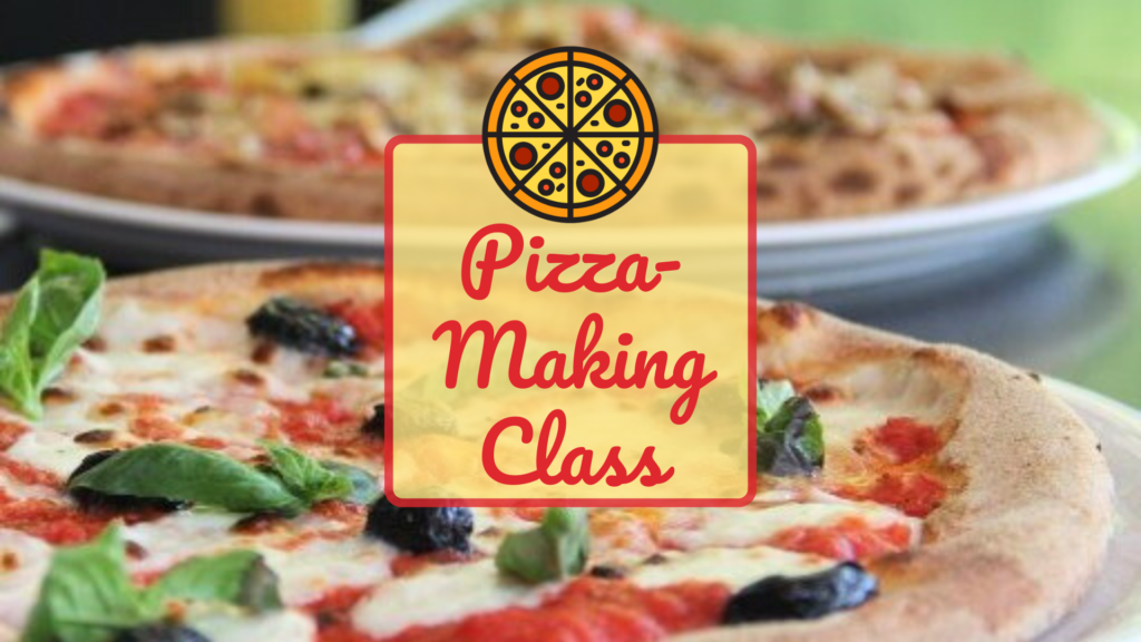 Pizza, Pizza-Making, Pizza Class, Pizza-Making Class
