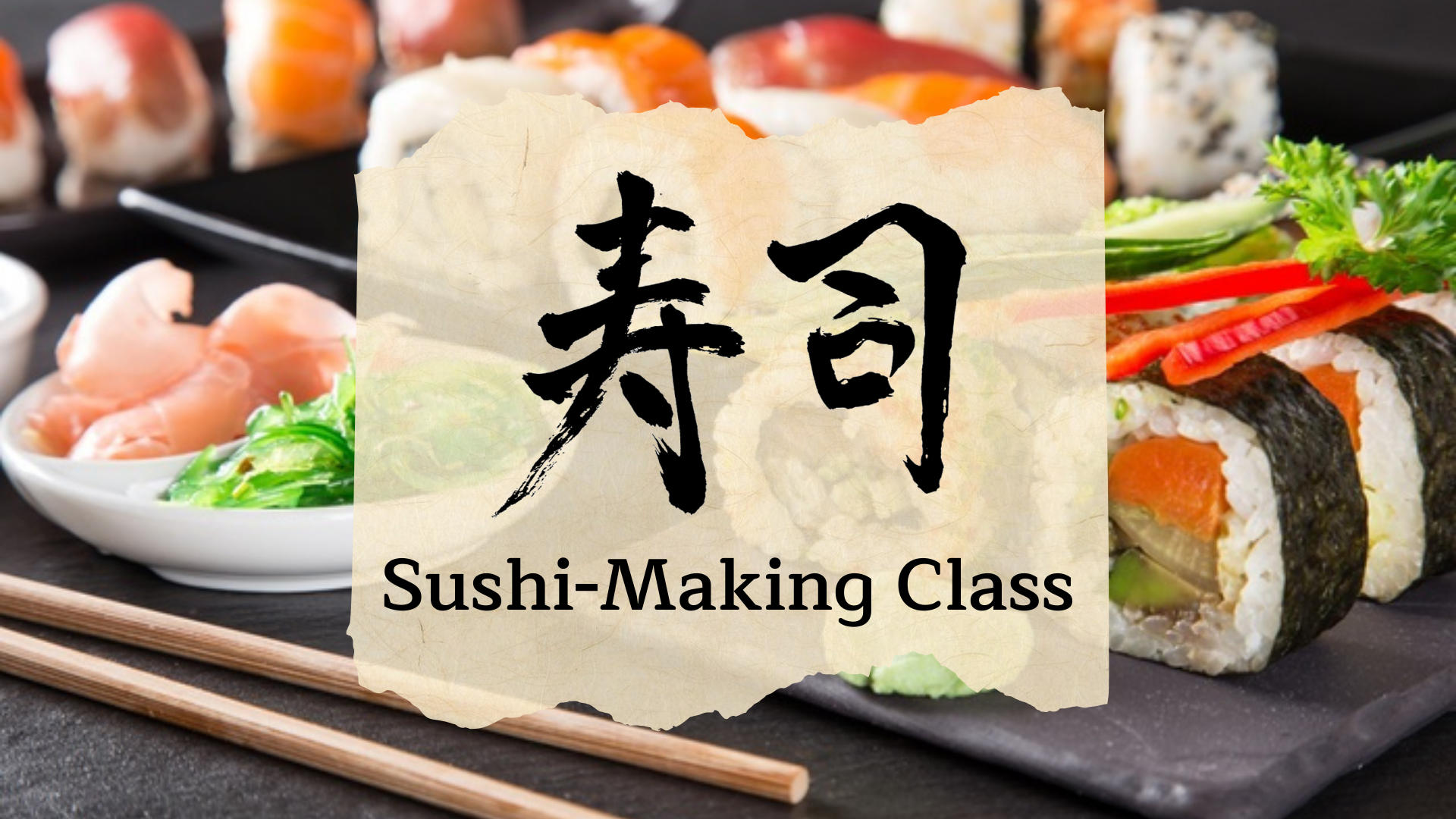 Sushi Class, Sushi-Making Class, Sushi, nigiri, sashimi