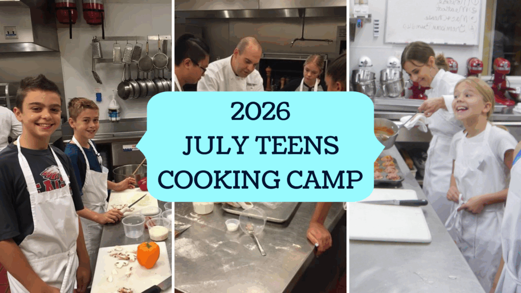 Teens Camp, Summer Camp, 2026 Teens Camp, 2026 Teens Cooking Camp, Classic Cooking, Classic Cooking Academy, AZ summer camp, AZ teens camp, teens summer camp