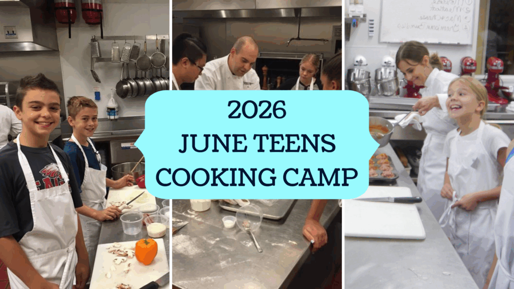 Teens Camp, Summer Camp, 2026 Teens Camp, 2026 Teens Cooking Camp, Classic Cooking, Classic Cooking Academy, AZ summer camp, AZ teens camp, teens summer camp